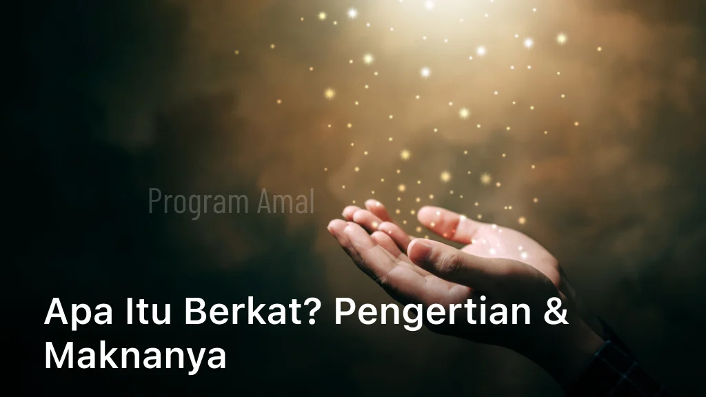 Apa Itu Berkat? Pengertian & Maknanya