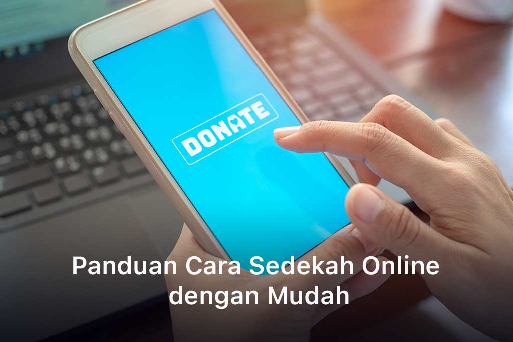 Panduan Cara Sedekah Online dengan Mudah