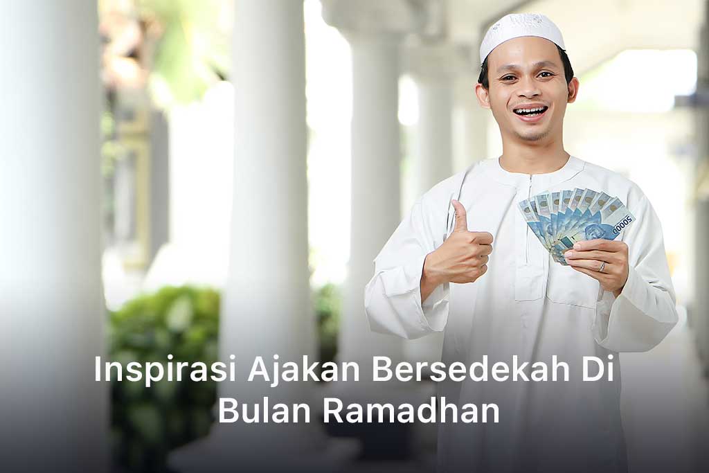 Inspirasi Ajakan Bersedekah Di Bulan Ramadhan