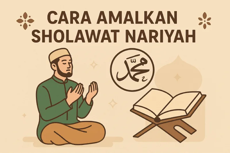 cara amalkan Sholawat Nariyah